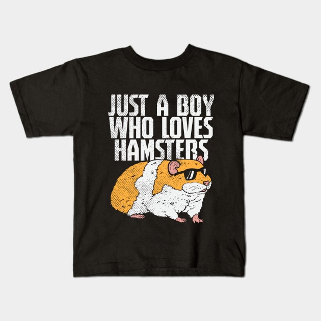 Just A Boy Who Loves Hamsters Kids T-Shirt by maxdax